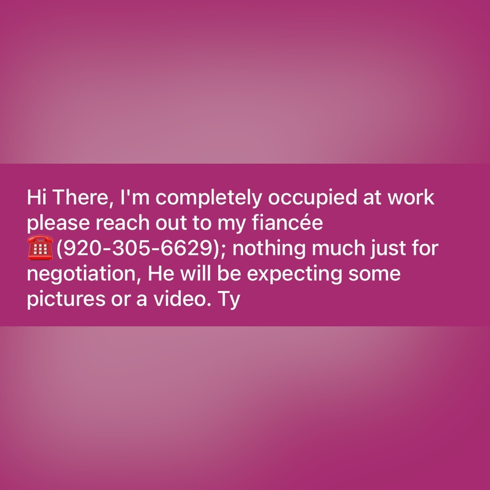 Message me 920-305-6629. Thanks